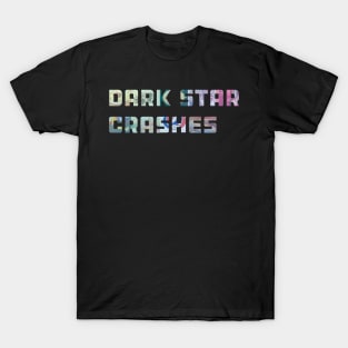 Dark Star Crashes T-Shirt